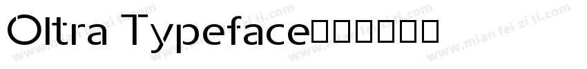Oltra Typeface字体转换